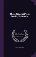 Miscellaneous Prose Works, Volume 14