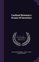 Cardinal Newman's Dream Of Gerontius