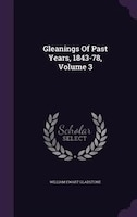 Gleanings Of Past Years, 1843-78, Volume 3