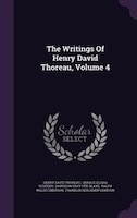 The Writings Of Henry David Thoreau, Volume 4