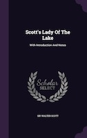 Scott's Lady Of The Lake: With Introduction And Notes