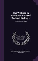 The Writings In Prose And Verse Of Rudyard Kipling ...: Rewards And Fairies