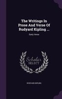 The Writings In Prose And Verse Of Rudyard Kipling ...: Early Verse