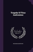 Tragedy Of Titus Andronicus