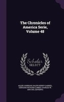 The Chronicles of America Serie, Volume 48