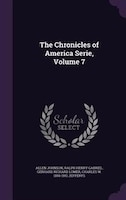 The Chronicles of America Serie, Volume 7