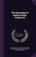 The Chronicles of America Serie, Volume 23