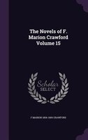 The Novels of F. Marion Crawford Volume 15