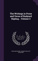 The Writings in Prose and Verse of Rudyard Kipling .. Volume 3