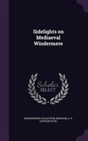 Sidelights on Mediaeval Windermere