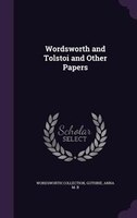 Wordsworth and Tolstoi and Other Papers