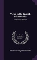 Views in the English Lake District: From Original Drawings