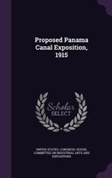Proposed Panama Canal Exposition, 1915