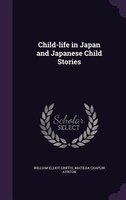 Child-life in Japan and Japanese Child Stories