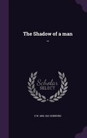 The Shadow of a man ..