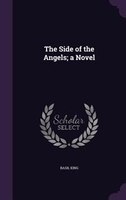 The Side of the Angels; a Novel