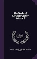 The Works of Abraham Cowley Volume 2