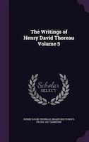 The Writings of Henry David Thoreau Volume 5