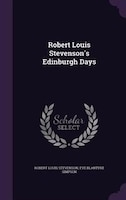 Robert Louis Stevenson's Edinburgh Days