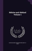 Héloïse and Abélard Volume 1