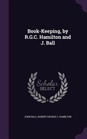 Book-Keeping, by R.G.C. Hamilton and J. Ball