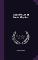 The New Life of Dante Alighieri