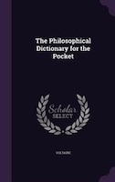 The Philosophical Dictionary for the Pocket