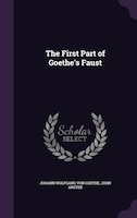 The First Part of Goethe's Faust