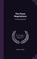 The Peace Negotiations: A Personal Narrative