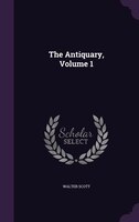 The Antiquary, Volume 1