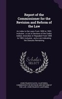 Report of the Commissioner for the Revision and Reform of the Law: An Index to the Laws From 1895 to 1903, Inclusive ; a List of S