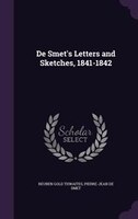 De Smet's Letters and Sketches, 1841-1842