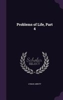 Problems of Life, Part 4