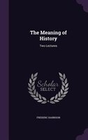 The Meaning of History: Two Lectures