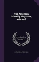 The American Monthly Magazine, Volume 1