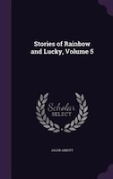 Stories of Rainbow and Lucky, Volume 5