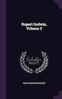 Rupert Godwin, Volume 3