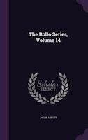 The Rollo Series, Volume 14