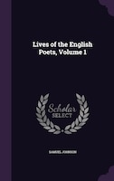 Lives of the English Poets, Volume 1