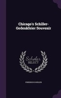 Chicago's Schiller-Gedenkfeier Souvenir