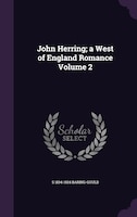 John Herring; a West of England Romance Volume 2