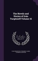 The Novels and Stories of Iván Turgénieff Volume 16