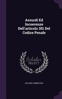 Assurdi Ed Incoerenze Dell'articolo 351 Del Codice Penale