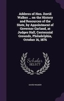 Address of Hon. David Walker ... on the History and Resources of the State, by Appointment of Governor Garland, at Judges Hall, Ce