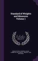 Standard of Weights and Measures Volume 1