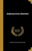 Anderson Crow, Detective