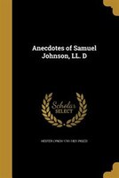 Anecdotes of Samuel Johnson, LL. D