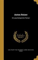 Anton Reiser: Ein psychologischer Roman