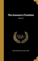 The Armourer's Prentices; Volume 2