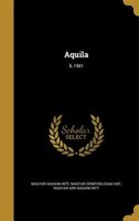 Aquila; 8, 1901